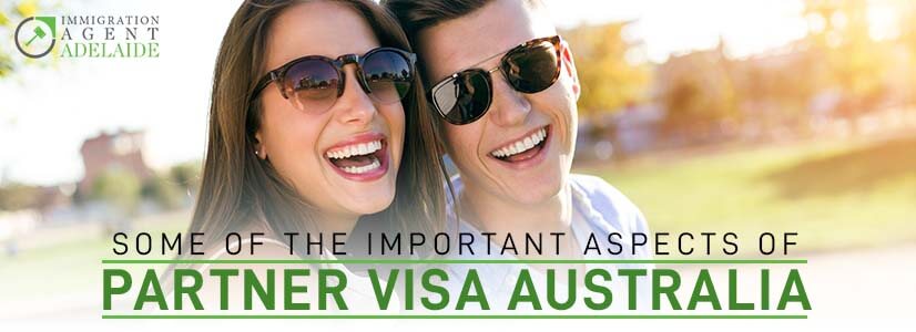 Some of the Important Aspects of Partner Visa Australia