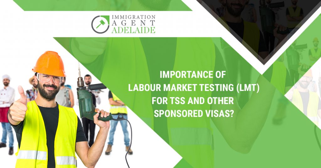 Importance of  Labour Market Testing (LMT) for TSS 482 Visa and Other Sponsored Visas?