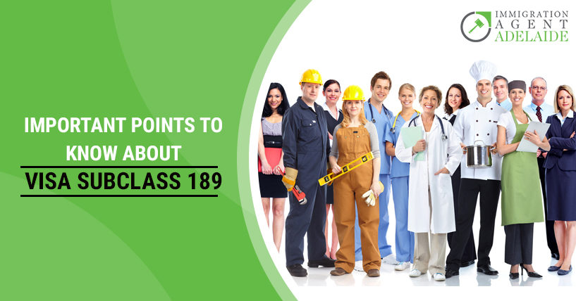 Important points to know about visa subclass 189