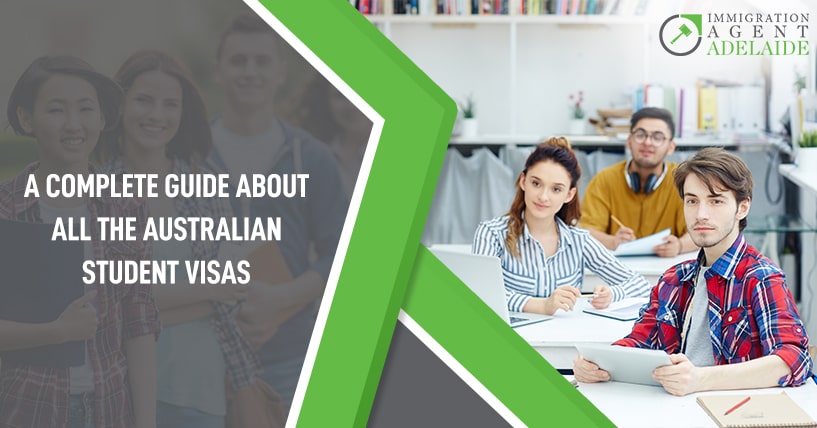 A Complete Guide About All The Australian Student Visas