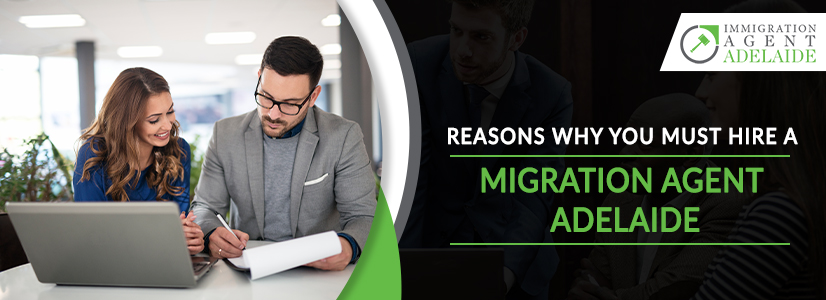List Of Reasons For Why You Must Hire a Migration Agent Adelaide