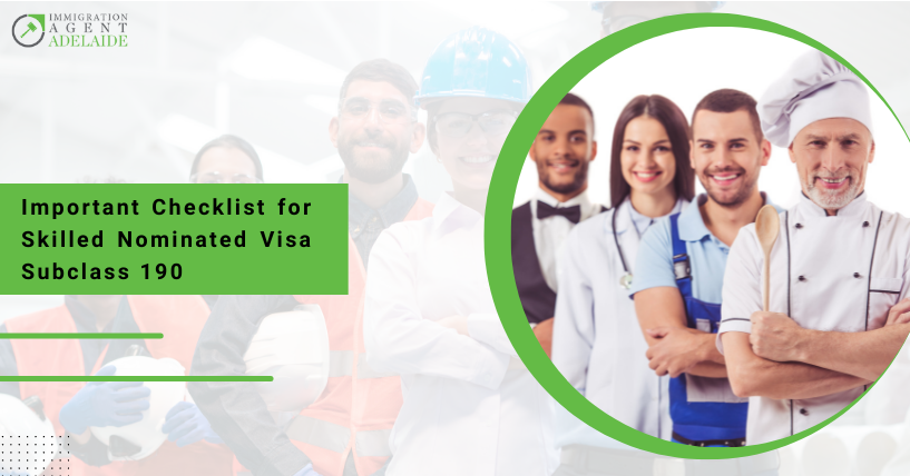Let’s Catch the Important Checklist for Skilled Nominated Visa Subclass 190