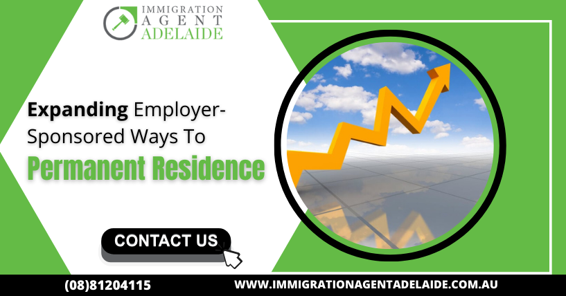 Expanding Employer-Sponsored Ways To Permanent Residence 