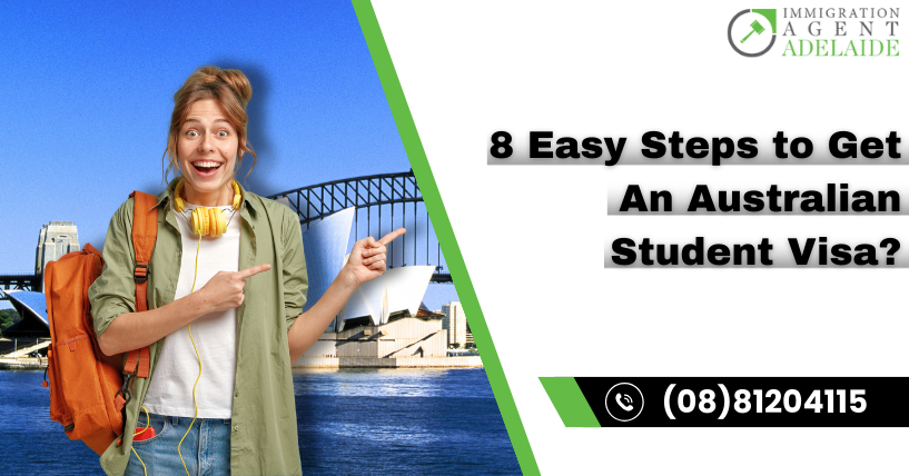8 easy steps to get an Australian student visa?
