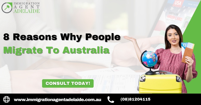 8 Reasons Why Do People Migrate to Australia?