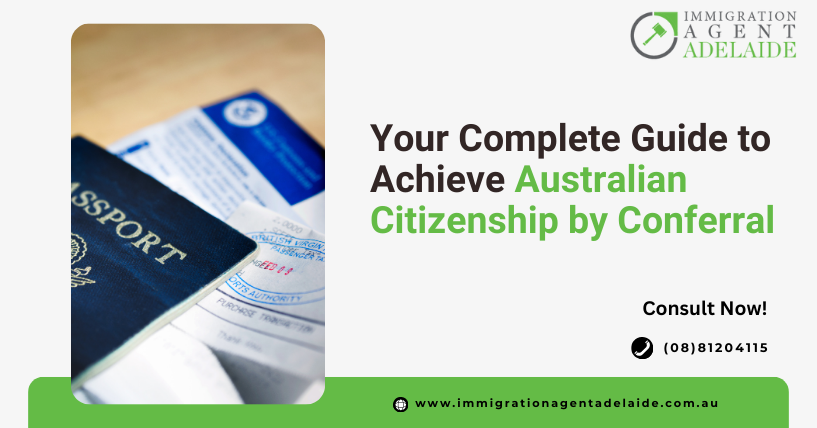 Your Complete Guide to Achieve Australian Citizenship by Conferral