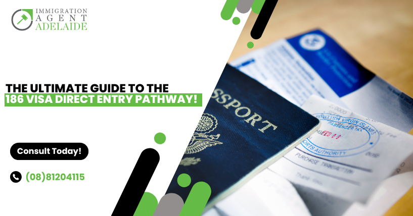 The Ultimate Guide to the 186 Visa Direct Entry Pathway!