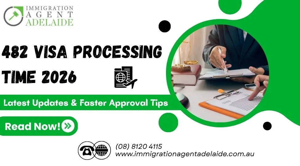 482 Visa Processing Time 2026 – Latest Updates & Faster Approval Tips