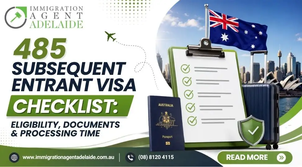 485 Subsequent Entrant Visa Checklist: Eligibility, Documents & Processing Time